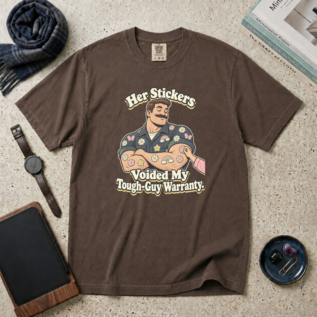 Her Stickers Voided My Tough-Guy Warranty T-Shirt – Espresso
