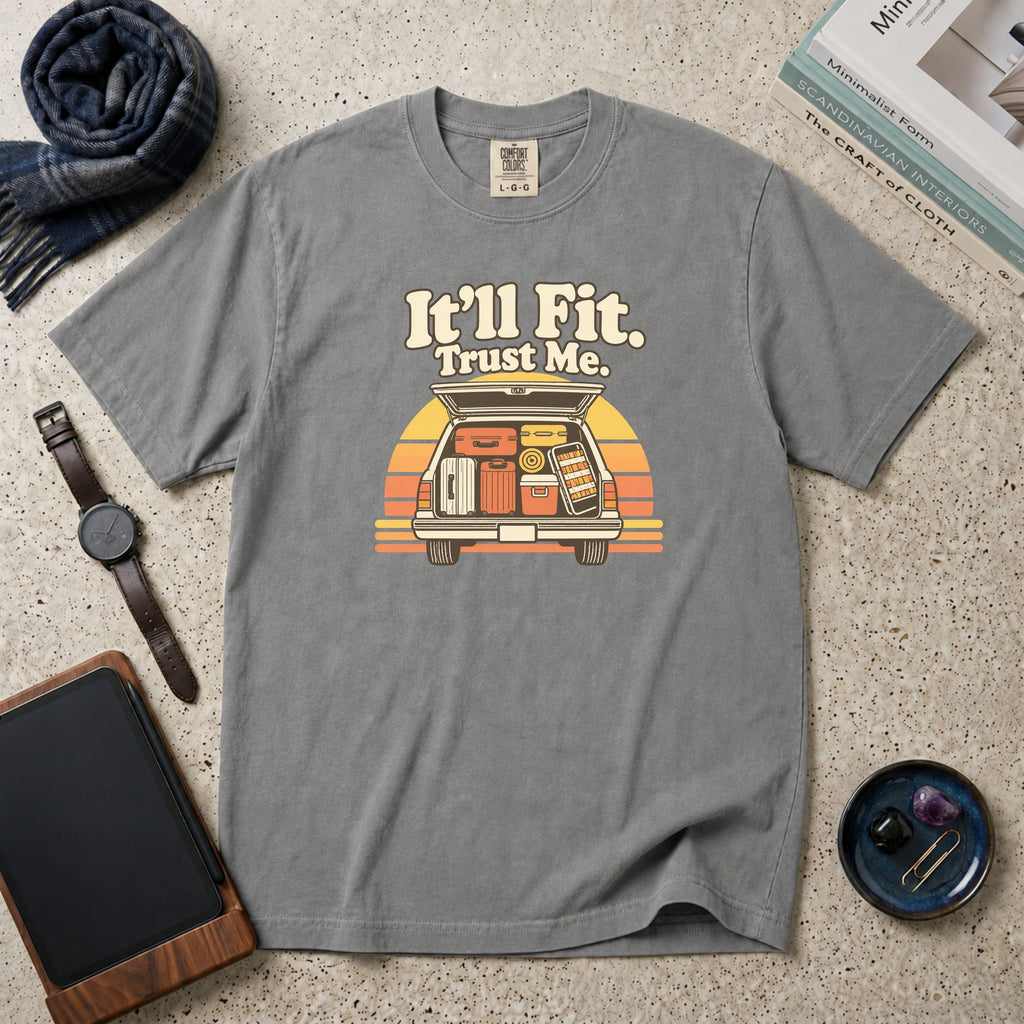 It'll Fit. Trust Me. T-Shirt – Grey