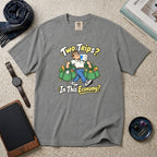 Two Trips? In This Economy? T-Shirt – Grey
