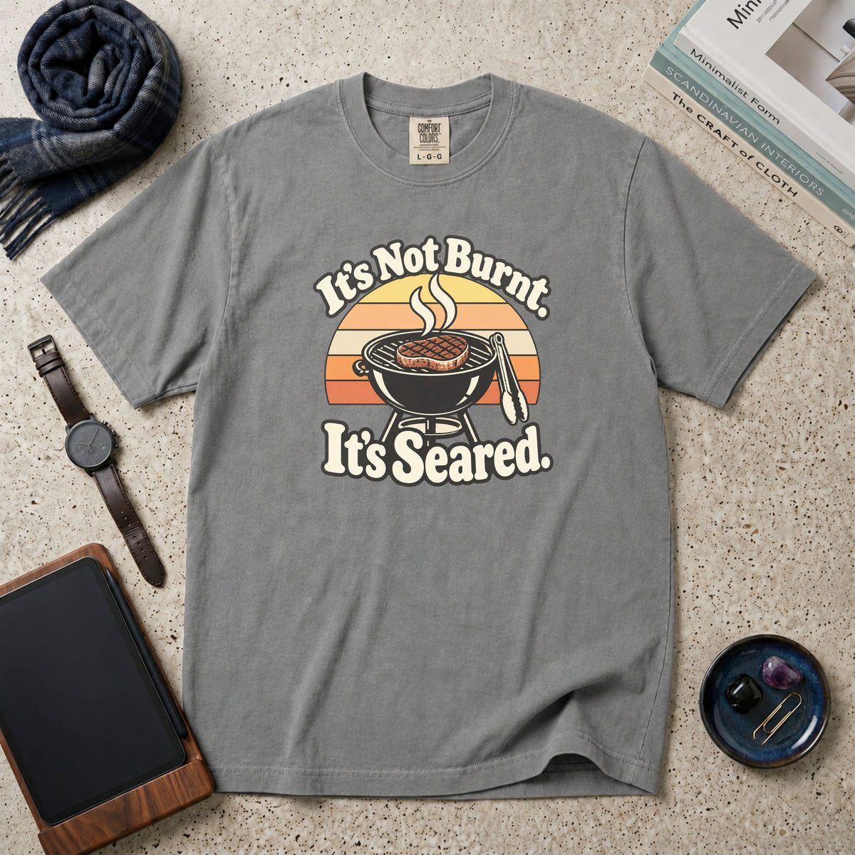 It's Not Burnt. It's Seared. T-Shirt – Grey