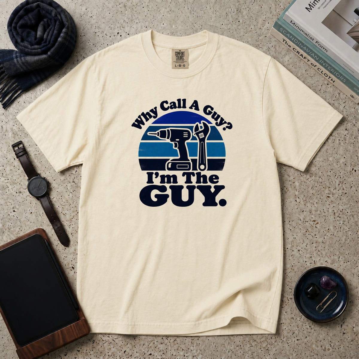 Why Call A Guy? I'm The Guy T-Shirt – Ivory