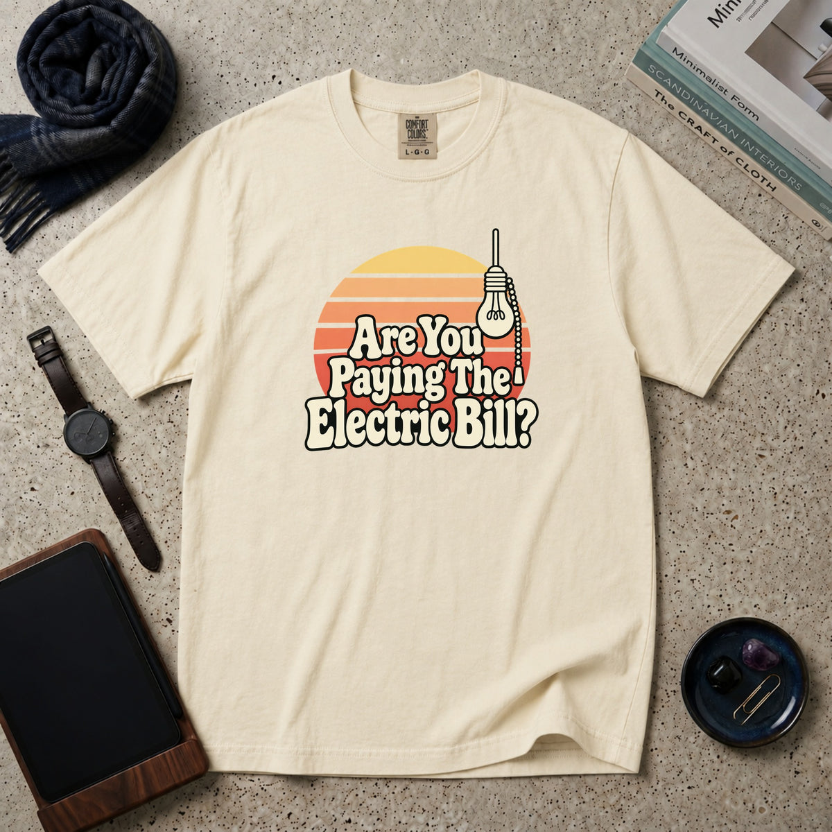 Are You Paying The Electric Bill? T-Shirt – Ivory
