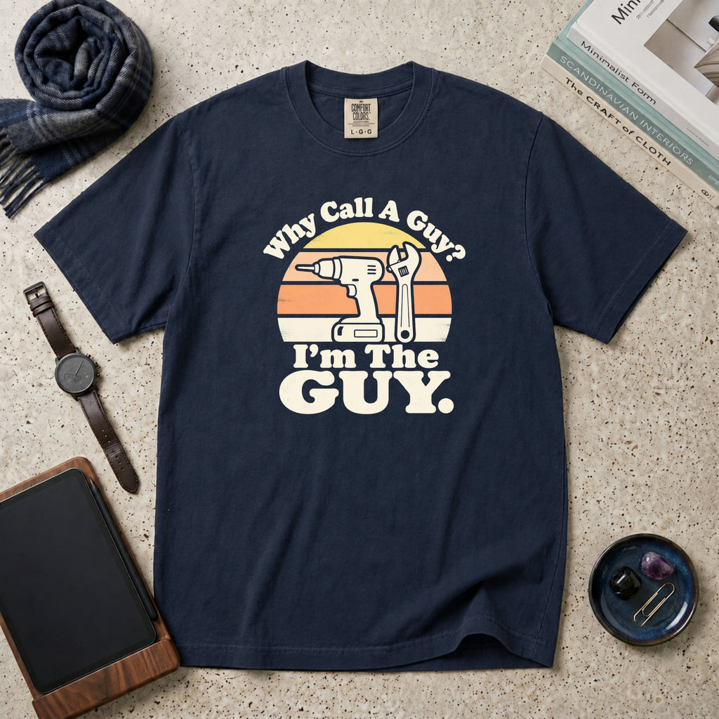Why Call A Guy? I'm The Guy T-Shirt – Navy