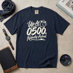 Up At 0500. Nobody Asked. T-Shirt – Navy