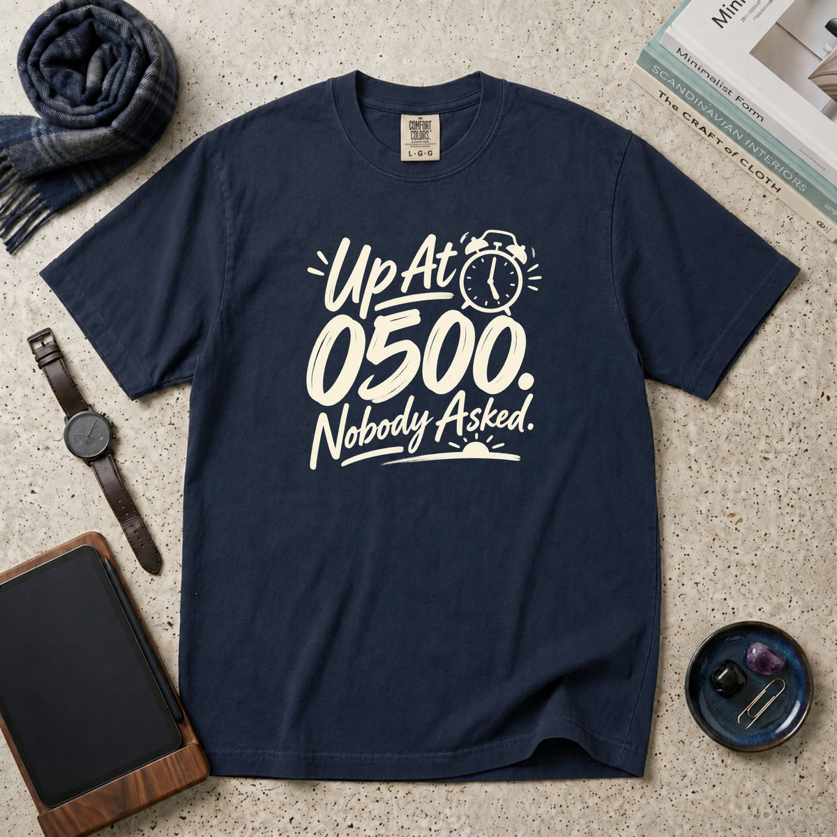 Up At 0500. Nobody Asked. T-Shirt – Navy