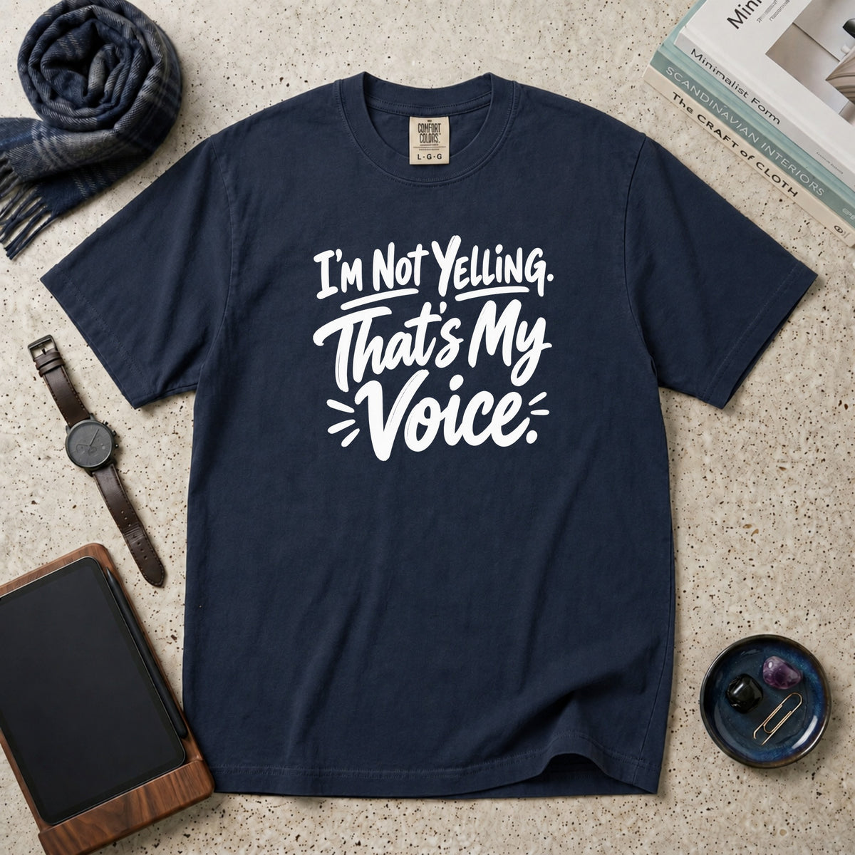 I'm Not Yelling. That's My Voice T-Shirt – Navy
