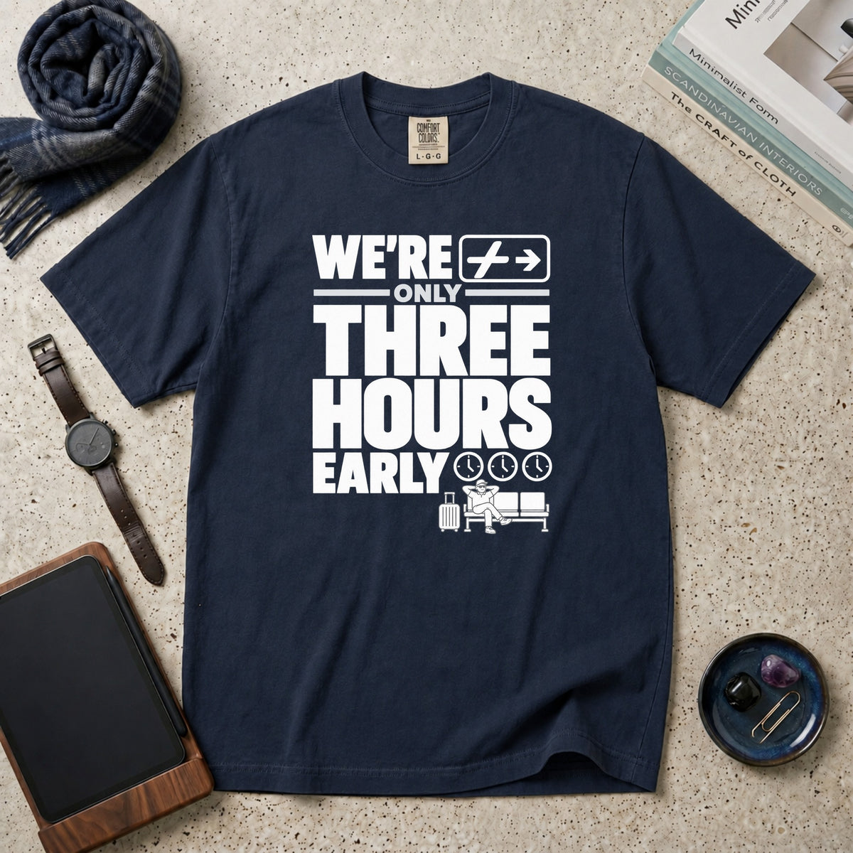 We're Only Three Hours Early T-Shirt – Navy