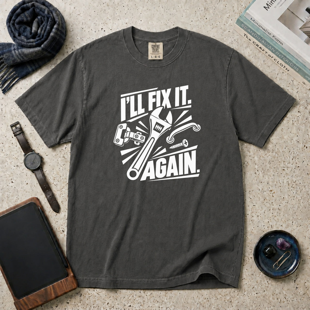 I'll Fix It. Again. T-Shirt – Pepper