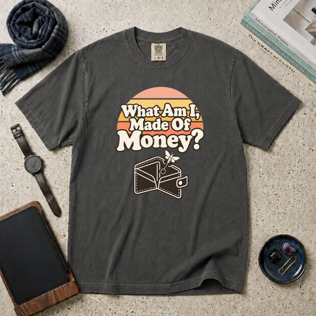 What Am I, Made Of Money? T-Shirt – Pepper