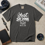 I Just Sat Down T-Shirt – Pepper