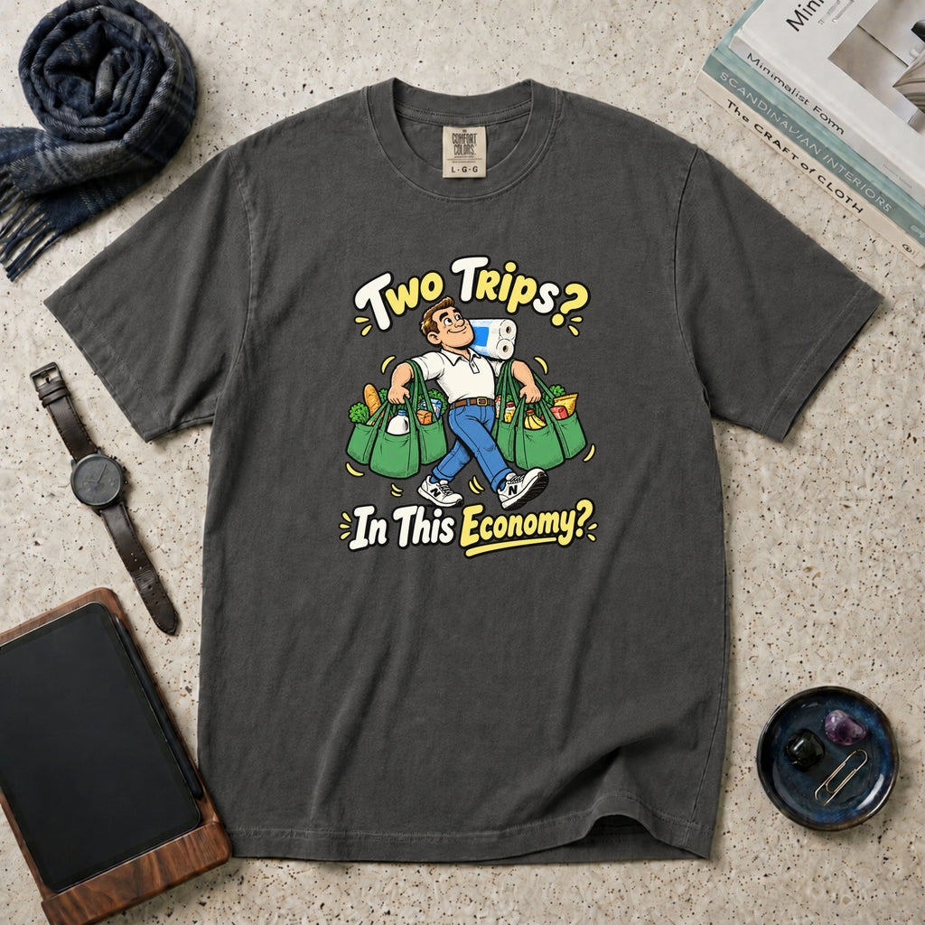 Two Trips? In This Economy? T-Shirt – Pepper
