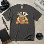 It'll Fit. Trust Me. T-Shirt – Pepper