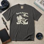 Touch The Thermostat. Wake The Dad T-Shirt – Pepper
